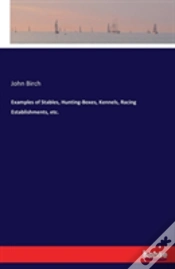 Capa do artigo Examples Of Stables, Hunting-Boxes, Kennels, Racing Establishments, Etc.
