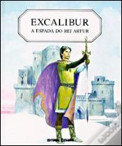 Excalibur - A Espada do Rei Artur