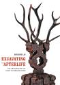 Excavating The Afterlife - Preview