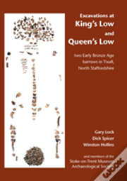 Excavations At King'S Low And Queen'S Low