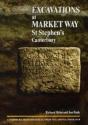 Excavations At Market Way, St Stephen'S, Canterbury - Preview