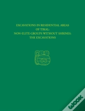 Capa do artigo Excavations In Residential Areas Of Tikal--Nonelite Groups Without Shrines