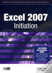 Excel 2007 Initiation ; Guide De Formation Avec Exercices Et Cas Pratiques