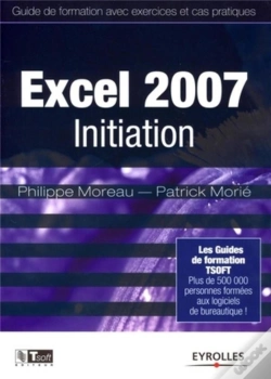 Capa do artigo Excel 2007 Initiation ; Guide De Formation Avec Exercices Et Cas Pratiques