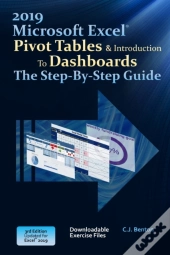 Excel 2019 Pivot Tables & Introduction To Dashboards The Step-By-Step Guide