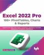 Excel 2022 Pro 100 + Pivottables, Charts & Reports - Preview