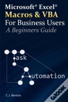 Excel Macros & Vba For Business Users - A Beginners Guide