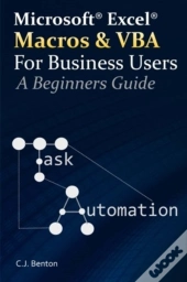 Excel Macros & Vba For Business Users - A Beginners Guide
