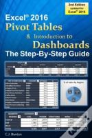 Excel Pivot Tables & Introduction To Dashboards The Step-By-Step Guide