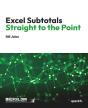 Excel Subtotals Straight To The Point - Preview