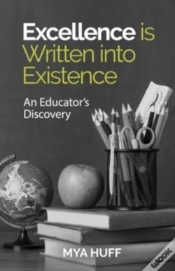 Capa do artigo Excellence Is Written Into Existence An Educators Discovery