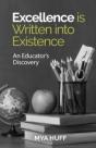 Excellence Is Written Into Existence An Educators Discovery - Preview