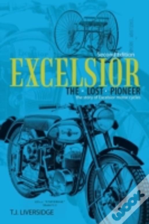 Excelsior The Lost Pioneer: Second Edition
