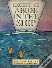 Except Ye Abide In The Ship