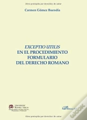 Capa do artigo Exceptio Utilis En El Procedimiento Formulario Del Derecho Romano