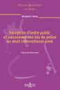 Exception D'Ordre Public Et Mécanisme Des Lois De Police En Droit International Privé - Volume 79 - Preview