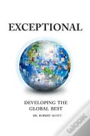 Exceptional- Developing The Global Best