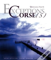 Exceptions Corse(S) ; Quintessence D'Une Île