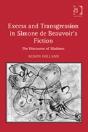 Excess And Transgression In Simone De Beauvoir'S Fiction - Preview