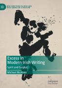 Excess In Modern Irish Writing