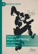 Excess In Modern Irish Writing