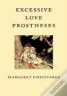 Excessive Love Prostheses