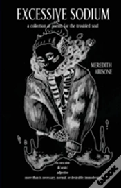 Capa do artigo Excessive Sodium: A Collection Of Poems For The Troubled Soul