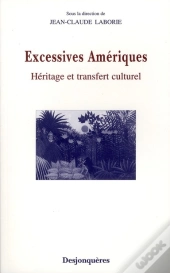 Excessives Amériques ; Fin Xixe-Xxe Siècles
