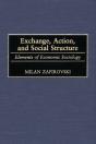 Exchange, Action, And Social Structure - Preview