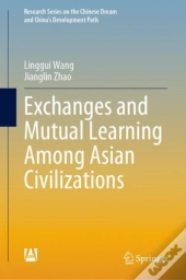 Exchanges And Mutual Learning Among Asian Civilizations