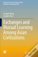 Exchanges And Mutual Learning Among Asian Civilizations