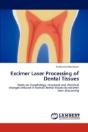 Excimer Laser Processing Of Dental Tissues - Preview