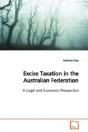 Excise Taxation In The Australian Federation - Preview