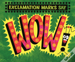 Exclamation Marks Say "Wow!"