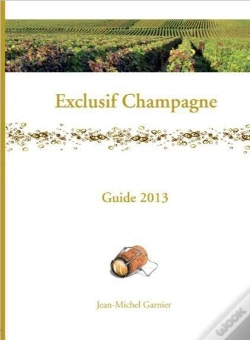 Capa do artigo Exclusif Champagne - Guide 2013