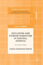 Exclusion And Forced Migration In Central America - Preview