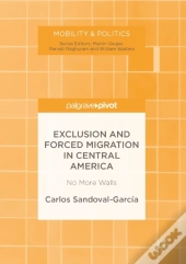 Exclusion And Forced Migration In Central America