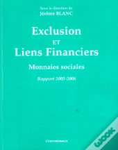 Exclusion Et Liens Financiers ; Monnaies Sociales ; Rapport 2005-2006