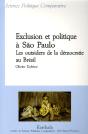 Exclusion Et Politique À São Paulo. Les Outsiders De La Démocratie Au Brésil - Preview