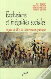 Exclusions Et Inégalités Sociales ; Enjeux Et Défis De L'Intervention Publique