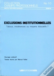 Capa do artigo Exclusions Institutionnelles ; Tabous, Intolérances Ou Moyens Éducatifs?