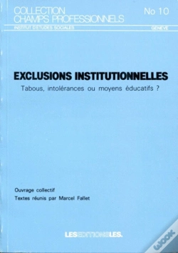 Capa do artigo Exclusions Institutionnelles ; Tabous, Intolérances Ou Moyens Éducatifs?