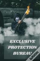 Exclusive Protection Bureau