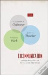 Excommunication Â€“ Three Inquiries In Media And Mediation