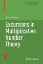 Excursions In Multiplicative Number Theory - Preview