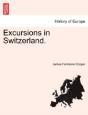 Excursions In Switzerland. - Preview