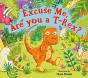 Excuse Me, Are You A T-Rex? - Preview