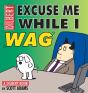 Excuse Me While I Wag - Preview