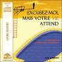 Excusez-Moi Mais Votre Vie Attend (2 Cd) - Preview