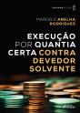 Execução Por Quantia Certa Contra Devedor Solvente - 2ª Ed - 2024 - Preview